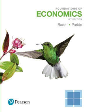Foundations of Economics, 8th Edition - Robin Bade, Michael Parkin
