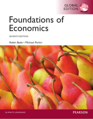 Foundations of Economics - Bade, Robin;Parkin, Michael