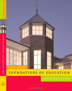 Foundations of Education (Student Text) , Tenth Edition By Allan C. Ornstein, Daniel U. Levine - 9780534619534