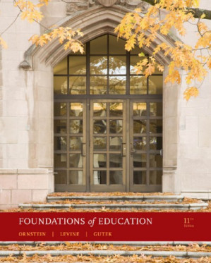 Foundations of Education 11 th ed By Allan C. Ornstein