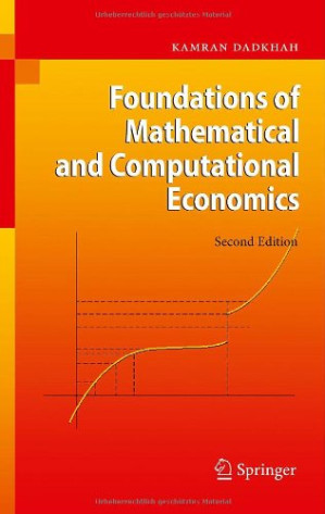 Foundations of Mathematical and Computational Economics By Kamran Dadkhah (auth.) - 9780495812357