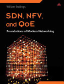 Foundations of Modern Networking: SDN, NFV, QoE, IoT, and Cloud - Stallings, William