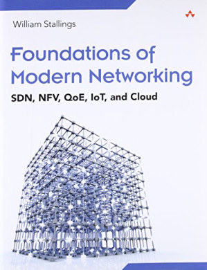 Foundations of Modern Networking. Chapter 3 SDN: Background and Motivation - Stallings William.