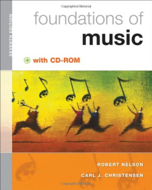 Foundations of Music , Seventh Edition By Robert Nelson, Carl J. Christensen