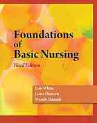 Foundations of basic nursing By Lois White; Gena Duncan; Wendy Baumle - 9781439044421