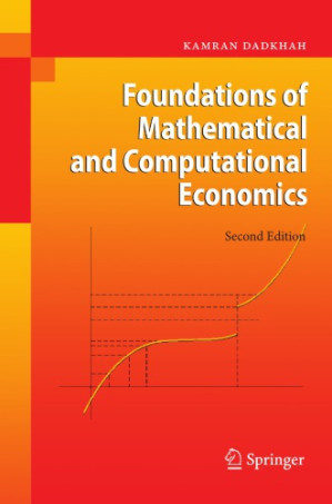 Foundations of mathematical & computational economics By Dadkhah, Kamran