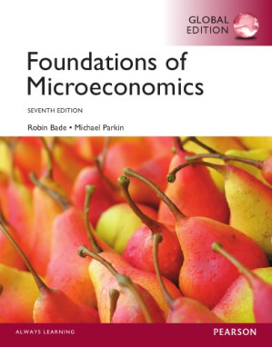 Foundations of microeconomics - Bade, Robin;Parkin, Michael