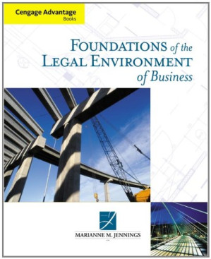 Foundations of the Legal Environment of Business By Marianne M. Jennings