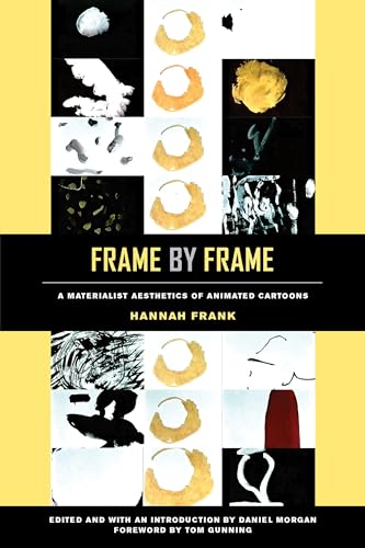 Frame by Frame: A Materialist Aesthetics of Animated Cartoons - 9780520303621
