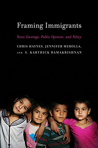 Framing Immigrants: News Coverage, Public Opinion, and Policy - 9780871545336