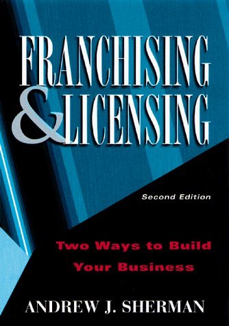 Franchising & licensing: two powerful ways to grow your business in any economy