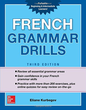 French Grammar Drills By Eliane Kurbegov