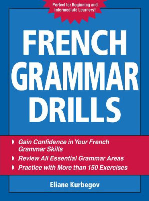 French grammar drills by Eliane Kurbegov
