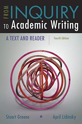 From Inquiry to Academic Writing: A Text and Reader - 4th Edition