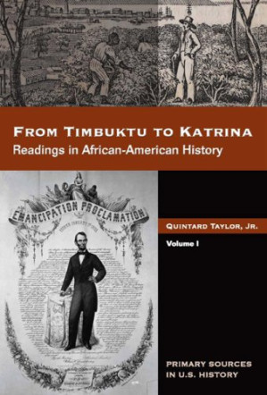 From Timbuktu to Katrina: Sources in African-American History, Volume 1 By Quintard Taylor - 9781598633788