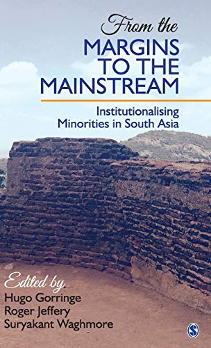 From the Margins to the Mainstream: Institutionalising Minorities in South Asia - 9789351506232
