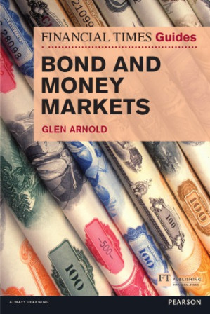 Ft guide to bond and money markets - Arnold, Glen
