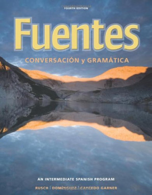 Fuentes: Conversacion y gramática By Debbie Rusch, Marcela Dominguez, Lucia Caycedo Garner - 9780538737463