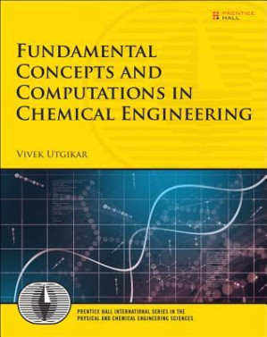 Fundamental Concepts and Computations in Chemical Engineering - Utgikar, Vivek - 9780134593944