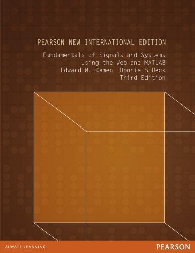 Fundamentals Of Signals And Systems Using The Web And Matlab 3Rd Edition