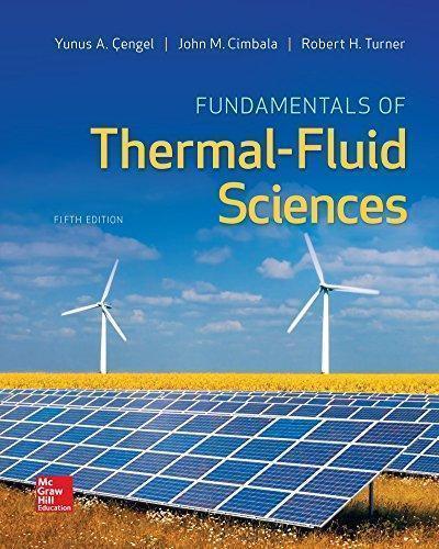 Fundamentals Of Thermal Fluid Sciences 5Th Edition