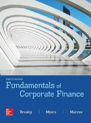 Fundamentals for corporate finance By Stewart C. Myers; Richard A. Brealey; Alan J. Marcus