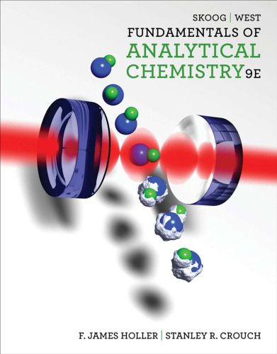 Fundamentals of Analytical Chemistry by Douglas A. Skoog, Donald M. West, F. James Holler, Stanley R. Crouch By Douglas A. Skoog, Donald M. West, F. James Holler, Stanley R. Crouch - 9781133485933