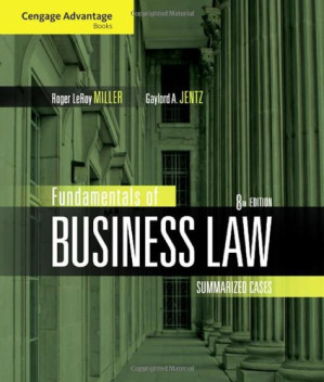 Fundamentals of Business Law: Summarized Cases , Eighth Edition By Roger LeRoy Miller, Gaylord A. Jentz