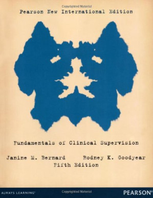 Fundamentals of Clinical Supervision - Rodney K. Goodyear Janine M. Bernard