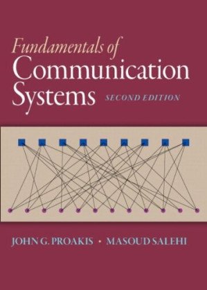 Fundamentals of Communication Systems - John G. Proakis, Masoud Salehi