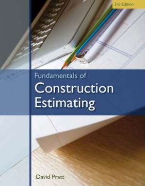 Fundamentals of Construction Estimating By D. Pratt