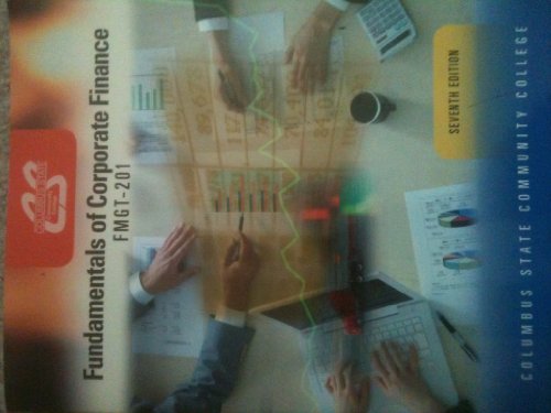 Fundamentals of Corporate Finance, FMGT 201, 7th edition (Columbus State Community College)
