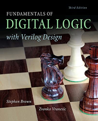 Fundamentals of Digital Logic with Verilog Design, THIRD EDITION