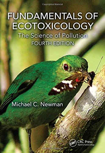 Fundamentals of Ecotoxicology: The Science of Pollution - 4th Edition