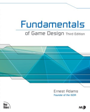 Fundamentals of Game Design - Ernest Adams