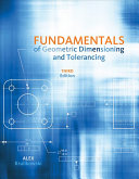 Fundamentals of Geometric Dimensioning and Tolerancing By Krulikowski, Alex
