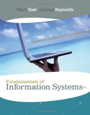 Fundamentals of Information Systems By Ralph Stair, George Reynolds - 9780618851522