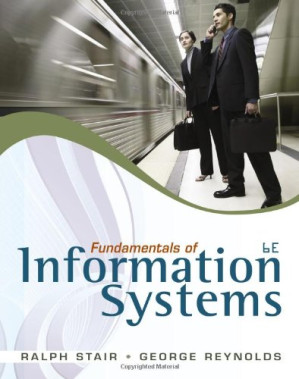 Fundamentals of Information Systems By Ralph Stair, George Reynolds - 9781414472522