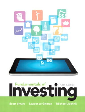 Fundamentals of Investing, Twelfth Edition - Scott Smart,Lawrence Gitman and Michael Joehnk