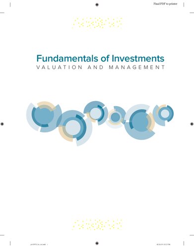 Fundamentals of Investments Valuation and Management By Bradford Jordan, Thomas Miller, Steve Dolvin
