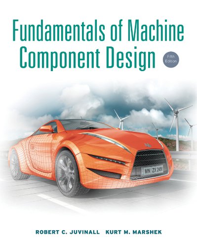 Fundamentals of Machine Component Design - 5th Edition