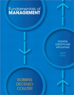 Fundamentals of Management: Essential Concepts and Applications - Robbins S.P., Decenzo D.A., Coulter M.