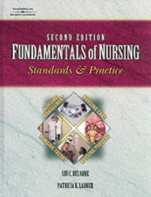 Fundamentals of Nursing: Standards and Practices By Sue C. DeLaune, Patricia Kelly Ladner