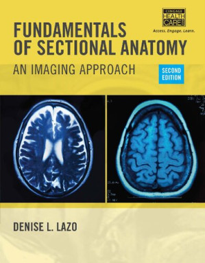 Fundamentals of Sectional Anatomy: An Imaging Approach By Denise Lazo
