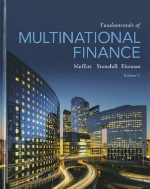 Fundamentals of multinational finance - Moffett, Michael H;Stonehill, Arthur I;Eiteman, David K