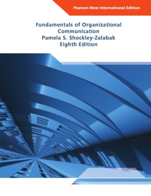 Fundamentals of organizational communication - Shockley-Zalabak, Pamela S