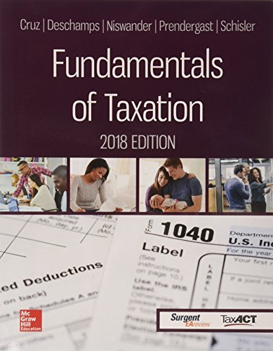 Fundamentals of taxation 2018 by Cruz, Anna, author; Deschamps, Michael, author; Niswander, Frederick D., author; Prendergast, Debra, author; Schisler, Dan L., author