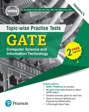 GATE Computer Science and Information Technology Topic-wise Practice Tests - Trishna Knowledge Systems