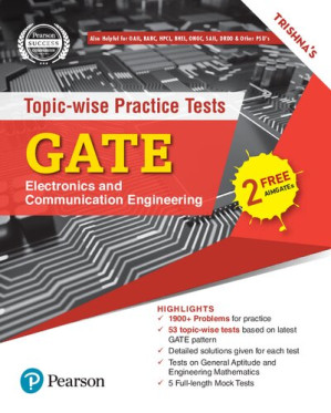 GATE Electronics and Communication Engineering Topic-wise Practice Tests - Trishna Knowledge Systems