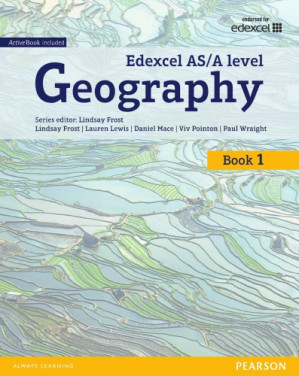 GCE Geography AS Level Student Book - Linsay Frost, Lauren Lewis, Daniel Mace, Viv Pointon, Paul Wraight